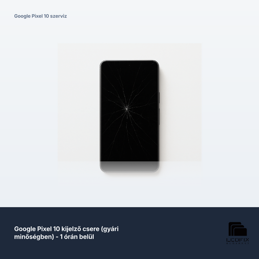 Google Pixel 10 kijelző csere (gyári minőségben) - 1 órán belül