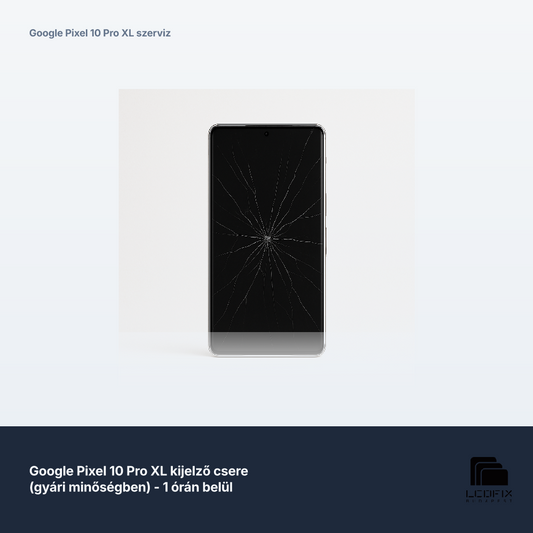 Google Pixel 10 Pro XL kijelző csere (gyári minőségben) - 1 órán belül