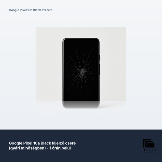 Google Pixel 10a Black kijelző csere (gyári minőségben) - 1 órán belül